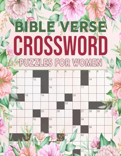 K. Bouchard - Bible Verses Crossword Puzzles For Women: Featuring Bibl