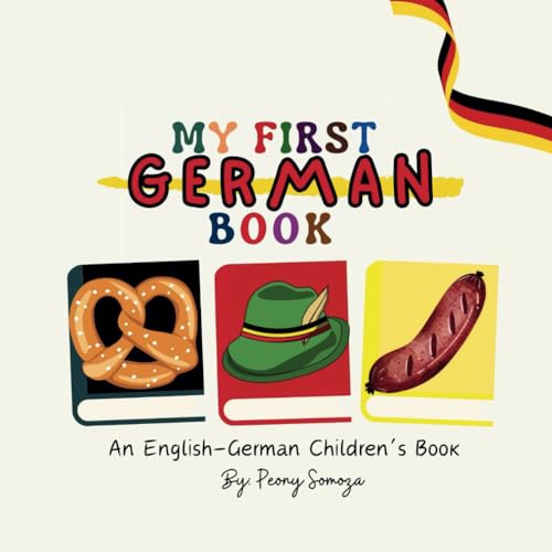 Somoza - My First German Book An English German Children's Book: Mein