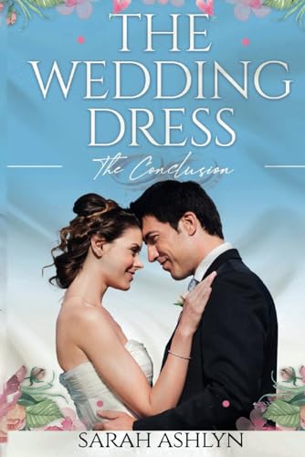 Ashlyn - Wedding Dress--The Conclusion - New paperback or softback