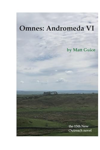Guic - Omnes  Andromeda VI  A New Outreach Novel - New paperback or so