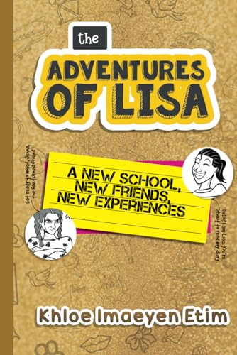 Etim - Adventures of Lisa  A New School, New Friends, New Experiences