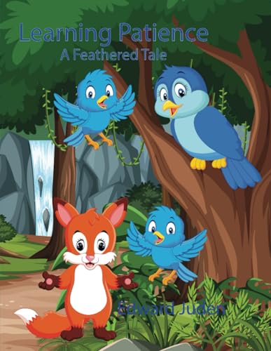 Juden - Learning Patience  A Feathered Tale - New paperback or softbac