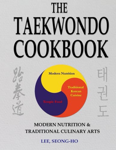 L - Taekwondo Cookbook  Modern Nutrition & Traditional Culinary Arts -