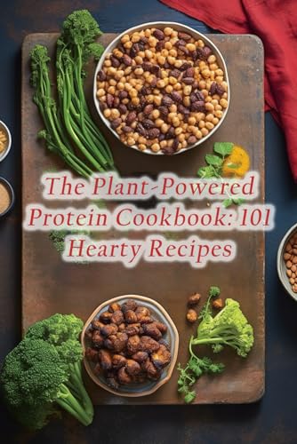 Delights Yama - Plant-Powered Protein Cookbook  101 Hearty Recipes - N
