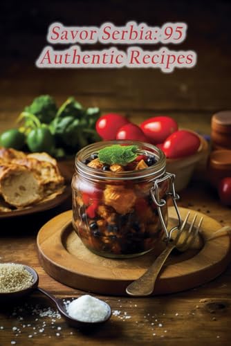 Station Kata - Savor Serbia  95 Authentic Recipes - New paperback or s