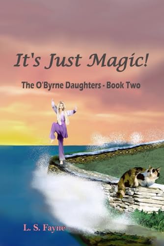 Fayn - It's Just Magic!  The OByrne Daughters - Book Two - New paperba