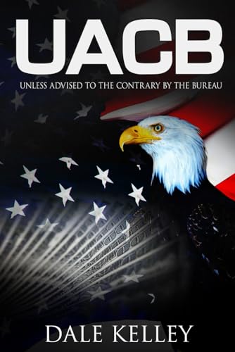 Kelley - UACB: Unless advised to the contrary by the Bureau - New pape