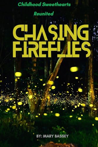 Bassey - CHASING FIREFLIES   Childhood Sweethearts Reunited - New pape