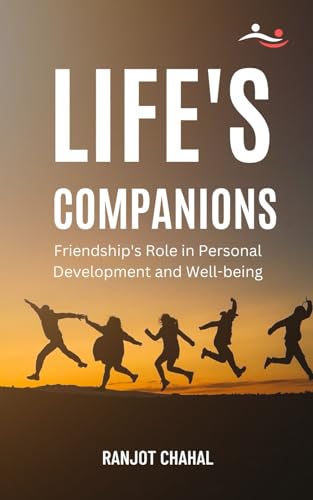 Chahal - Life's Companions  Friendship's Role in Personal Development