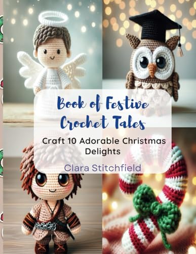 Stitchfield - Book of Festive Crochet Tales  Craft 10 Adorable Christm