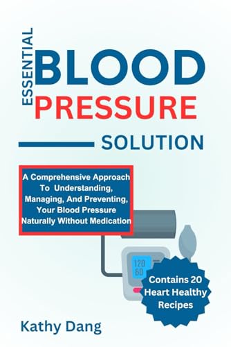 Dang - ESSENTIAL BLOOD PRESSURE SOLUTION  A Comprehensive Approach To