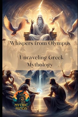 Minds - Whispers from Olympus  Unraveling Greek Mythology - New paperb