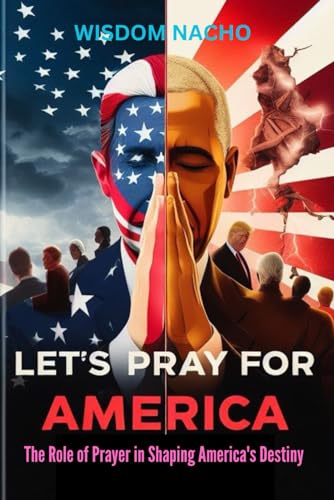 NACHO - LET'S FOR AMERICA   The Role of Prayer in Shaping America's De