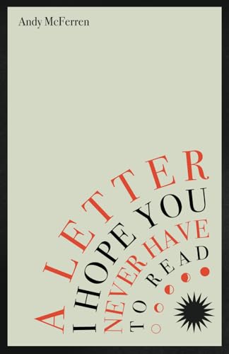 McFerren - A Letter I Hope You Never Have to Read - New paperback or s