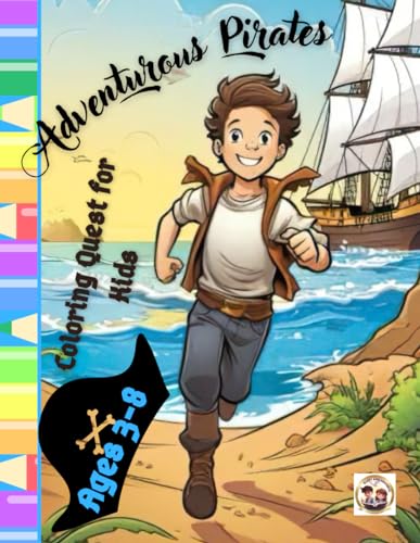 Happy Kids Editorial - Adventurous Pirates: Coloring Quest for Kids -