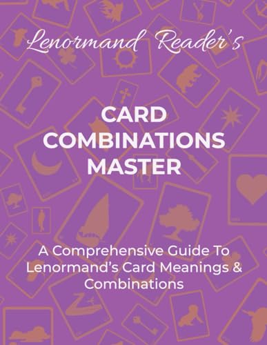 Layla the Lenormand - CARD COMBINATIONS MASTER: A Comprehensive Guide