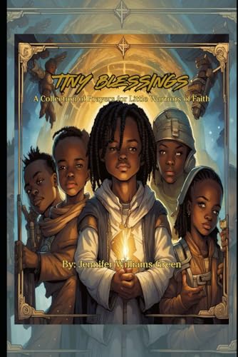 Williams-Green - Tiny Blessings: A Collection of Prayers for Little Wa