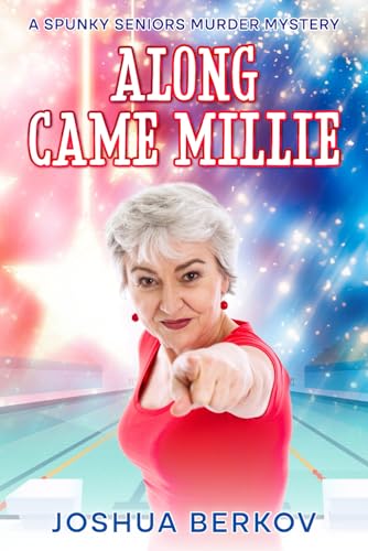 Berkov - Along Came Millie: A Spunky Seniors Murder Mystery - New pape