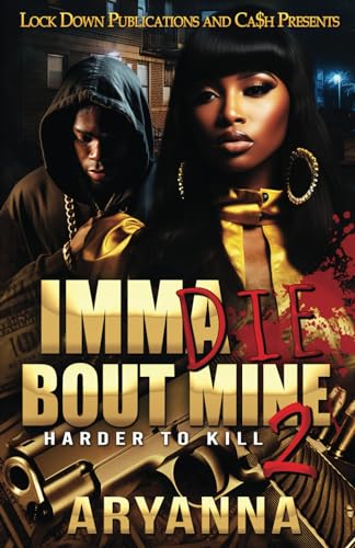 Aryanna - Imma Die Bout Mine 2: Harder to Kill - New paperback or soft