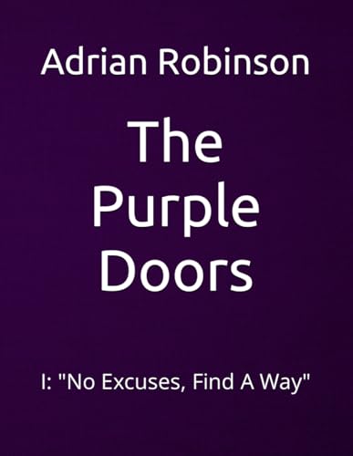 Robinson - Purple Doors: I: "No Excuses, Find A Way" - New paperback o