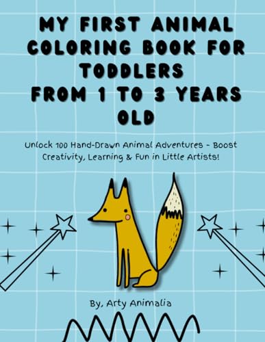 Animalia - My First Animal Coloring Book for Toddlers from 1 to 3 Year