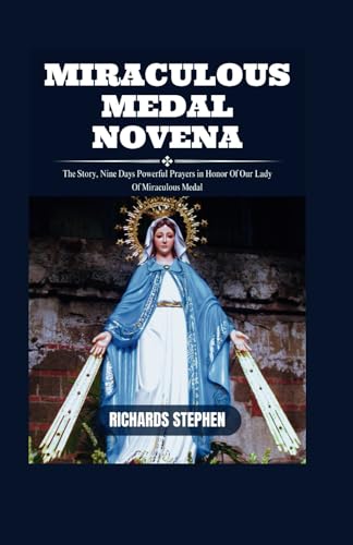 Stephen - Miraculous Medal Novena: The Story, Nine Days Powerful Praye
