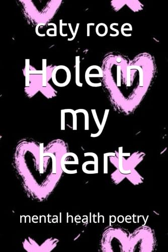 ros - Hole in my heart  mental health poetry - New paperback or softba