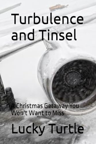 urtl - Turbulence and Tinsel  A Christmas Getaway You Won't Want to Mi