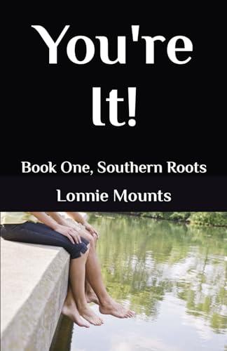 Mounts - You're It!: Book One, Southern Roots - New paperback or softb