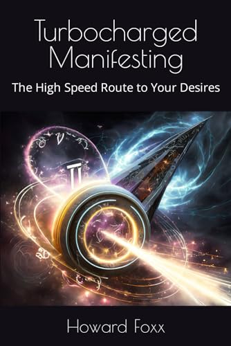 Foxx - Turbocharged Manifesting  The High Speed Route to Your Desires