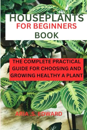 EDWARD - HOUSEPLANTS FOR BEGINNERS BOOK  The complete practical guide