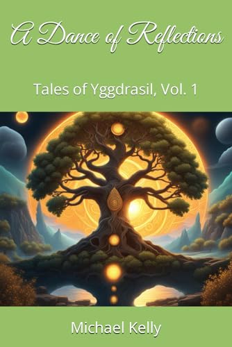 Kelly - A Dance of Reflections  Tales of Yggdrasil, Vol. 1 - New paper