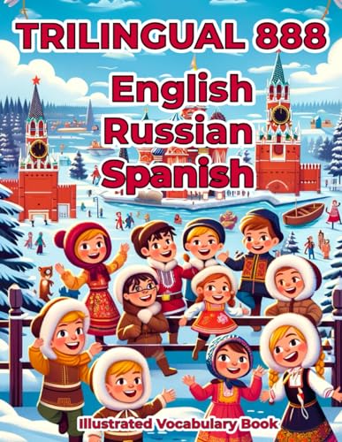 Alexandrova - Trilingual 888 English Russian Spanish Illustrated Vocab
