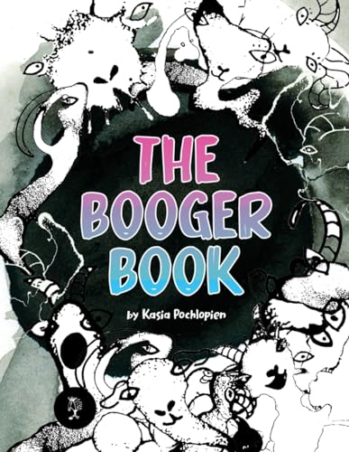 Pochlopien - Booger Book: Boogers coloring and activity book. Jokes an