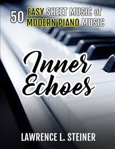 Piano - Inner Echoes: 50 Easy Sheet Music of Modern  Music - New paper