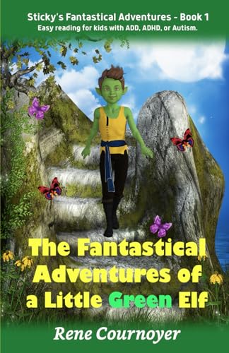 Cournoyer - Fantastical Adventures of a Little Green Elf: Book 1 - New