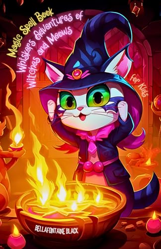 Black - Magic Spell Book for Kids: Whiskers Adventures of Witches and