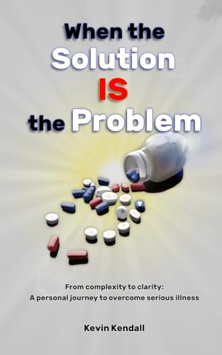 Kendall - When The Solution Is The Problem: From complexity to clarity