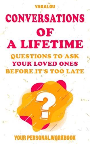 Media - Conversations Of A Lifetime: Questions to Ask Your Loved Ones