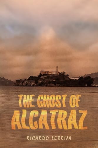 Lebrija - Ghost Of Alcatraz - New paperback or softback