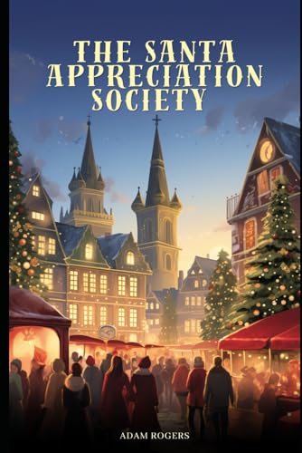 Rogers - Santa Appreciation Society - New paperback or softback