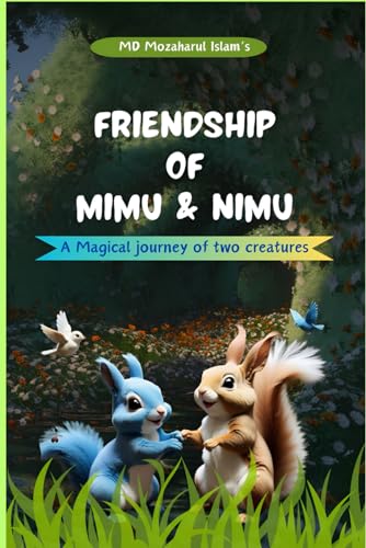 Islam - Friendship of Mimu & Nimu: "The Enchanting Journey of two crea