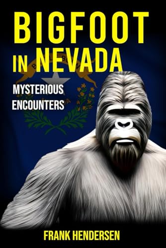 Hendersen - Bigfoot in Nevada: Mysterious Encounters - New paperback o