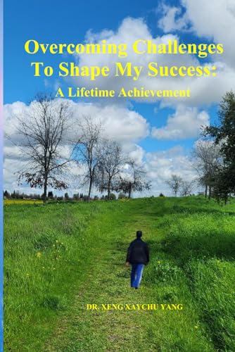 Yang - Overcoming Challenges To Shape My Success: A Memoir - New paper