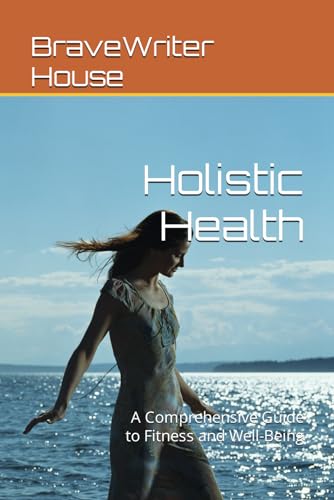 Hous - Holistic Health   A Comprehensive Guide to Fitness and Well-Bei