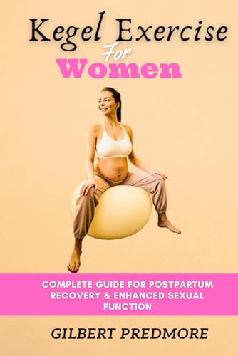 Predmor - Kegel Exercise for Women   Complete guide for postpartum rec