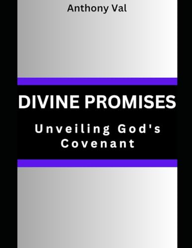 Val - DIVINE PROMISES  UNVEILING GOD'S COVENANT - New paperback or sof