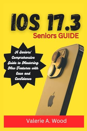 A. Wood is - iOS 17.3 Seniors Guide  A Seniors' Comprehensive Guide to