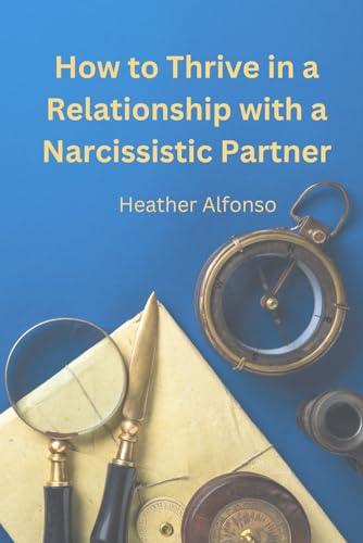 Alfonso - How to Thrive in a Relationship with a Narcissistic Partner