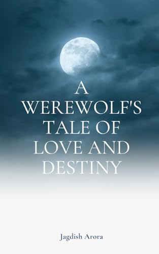 Arora - A Werewolf's Tale of Love and Destiny - New paperback or softb